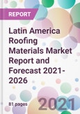 Latin America Roofing Materials Market Report and Forecast 2021-2026- Product Image