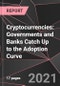 Cryptocurrencies: Governments and Banks Catch Up to the Adoption Curve - Product Image