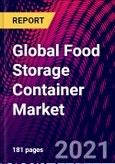 Global Food Storage Container Market- By Material; By Type; By Product; By Application; By Region; Trend Analysis, Competitive Market Share & Forecast, 2018-2026- Product Image