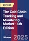 The Cold Chain Tracking and Monitoring Market - 4th Edition - Product Image