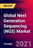 Global Next Generation Sequencing (NGS) Market (By Products - Consumables, Platforms, Services, Sequencing Services, Bioinformatics, Technology, Applications, End Users, Regions), Impact of COVID-19, Recent Developments, Key Company Profiles - Forecast to 2026- Product Image