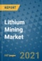 Lithium Mining Market - Global Industry Analysis (2017 - 2020) - Growth Trends and Market Forecast (2021 - 2025) - Product Thumbnail Image