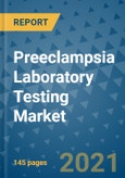 Preeclampsia Laboratory Testing Market - Global Industry Analysis (2017 - 2019) - Growth Trends and Market Forecast (2020 - 2025)- Product Image