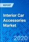 Interior Car Accessories Market - Size, Share, Outlook, and Opportunity Analysis, 2019 - 2027 - Product Thumbnail Image