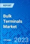 Bulk Terminals Market, By Bulk Type (Dry Bulk (Grain, Coal, Iron ore and Others) and Liquid Bulk (Oil and Gas)), and by Region (North America, Latin America, Europe, APAC and Middle East & Africa) - Size, Share, Outlook, and Opportunity Analysis, 2022 - 2030 - Product Image