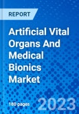 Artificial Vital Organs and Medical Bionics Market - Size, Share, Outlook, and Opportunity Analysis, 2019 - 2027- Product Image