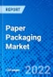 Paper Packaging Market, by Product Type, by Application, and by Region - Size, Share, Outlook, and Opportunity Analysis, 2022 - 2030 - Product Image