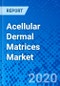 Acellular Dermal Matrices Market - Size, Share, Outlook, and Opportunity Analysis, 2019 - 2027 - Product Thumbnail Image