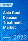 Asia Gout Disease Treatment Market - Size, Share, Outlook, and Opportunity Analysis, 2019 - 2027- Product Image