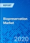 Biopreservation Market - Size, Share, Outlook, and Opportunity Analysis, 2019 - 2027 - Product Thumbnail Image