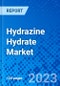Hydrazine Hydrate Market, By End User, and By Region - Size, Share, Outlook, and Opportunity Analysis, 2022 - 2030 - Product Image