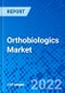 Orthobiologics Market - Size, Share, Outlook, and Opportunity Analysis, 2019 - 2027 - Product Thumbnail Image