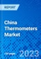 China Thermometers Market - Size, Share, Outlook, and Opportunity Analysis, 2019 - 2027 - Product Thumbnail Image