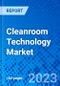 Cleanroom Technology Market, By Type, By Product Type, By End User, and by Region (North America, Latin America, Europe, Asia Pacific, Middle East, and Africa) - Size, Share, Outlook, and Opportunity Analysis, 2023 - 2030 - Product Image