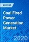 Coal Fired Power Generation Market - Size, Share, Outlook, and Opportunity Analysis, 2019 - 2027 - Product Thumbnail Image