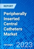 Peripherally Inserted Central Catheters Market - Size, Share, Outlook, and Opportunity Analysis, 2019 - 2027- Product Image