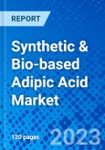 Synthetic & Bio-based Adipic Acid Market - Size, Share, Outlook, and Opportunity Analysis, 2019 - 2027- Product Image