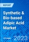 Synthetic & Bio-based Adipic Acid Market - Size, Share, Outlook, and Opportunity Analysis, 2019 - 2027 - Product Thumbnail Image