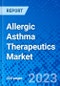 Allergic Asthma Therapeutics Market - Size, Share, Outlook, and Opportunity Analysis, 2019 - 2027 - Product Thumbnail Image