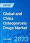 Global and China Osteoporosis Drugs Market - Size, Share, Outlook, and Opportunity Analysis, 2019 - 2027 - Product Thumbnail Image