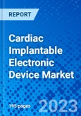 Cardiac Implantable Electronic Device Market, By Type, By End User, and By Region - Size, Share, Outlook, and Opportunity Analysis, 2023 - 2030- Product Image
