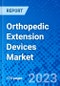 Orthopedic Extension Devices Market - Size, Share, Outlook, and Opportunity Analysis, 2019 - 2027 - Product Thumbnail Image