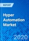 Hyper Automation Market - Size, Share, Outlook, and Opportunity Analysis, 2019 - 2027 - Product Thumbnail Image