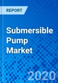 Submersible Pump Market - Size, Share, Outlook, and Opportunity Analysis, 2019 - 2027- Product Image