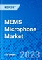 MEMS Microphone Market, By Type, By Technology, By SNR, By Application, By Region - Size, Share, Outlook, and Opportunity Analysis, 2022 - 2030 - Product Image