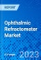 Ophthalmic Refractometer Market - Size, Share, Outlook, and Opportunity Analysis, 2019 - 2027 - Product Thumbnail Image