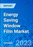 Energy Saving Window Film Market - Size, Share, Outlook, and Opportunity Analysis, 2019 - 2027- Product Image