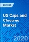 US Caps and Closures Market - Size, Share, Outlook, and Opportunity Analysis, 2019 - 2027 - Product Thumbnail Image