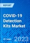 COVID-19 Detection Kits Market - Size, Share, Outlook, and Opportunity Analysis, 2019 - 2027 - Product Thumbnail Image