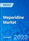 Meperidine Market, By Form, By Application, By Distribution Channel, and By Region - Size, Share, Outlook, and Opportunity Analysis, 2021 - 2028 - Product Image