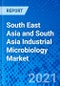 South East Asia and South Asia Industrial Microbiology Market - Size, Share, Outlook, and Opportunity Analysis, 2019 - 2027 - Product Thumbnail Image