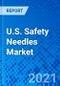 U.S. Safety Needles Market - Size, Share, Outlook, and Opportunity Analysis, 2019 - 2027 - Product Thumbnail Image