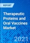 Therapeutic Proteins and Oral Vaccines Market - Size, Share, Outlook, and Opportunity Analysis, 2019 - 2027 - Product Thumbnail Image
