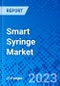 Smart Syringe Market - Size, Share, Outlook, and Opportunity Analysis, 2019 - 2027 - Product Thumbnail Image