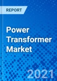 Power Transformer Market - Size, Share, Outlook, and Opportunity Analysis, 2019 - 2027- Product Image