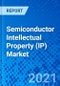 Semiconductor Intellectual Property (IP) Market - Size, Share, Outlook, and Opportunity Analysis, 2019 - 2027 - Product Thumbnail Image