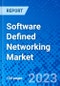 Software Defined Networking Market, By End use, By Solutions, By Region - Size, Share, Outlook, and Opportunity Analysis, 2023 - 2030 - Product Image
