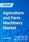 Agriculture and Farm Machinery Market, By Product, By Region - Size, Share, Outlook, and Opportunity Analysis, 2023 - 2030 - Product Image