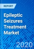 Epileptic Seizures Treatment Market - Size, Share, Outlook, and Opportunity Analysis, 2019 - 2027- Product Image