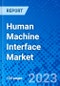 Human Machine Interface Market - Size, Share, Outlook, and Opportunity Analysis, 2019 - 2027 - Product Thumbnail Image
