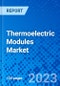 Thermoelectric Modules Market - Size, Share, Outlook, and Opportunity Analysis, 2019 - 2027 - Product Thumbnail Image