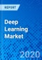 Deep Learning Market - Size, Share, Outlook, and Opportunity Analysis, 2019 - 2027 - Product Thumbnail Image