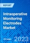 Intraoperative Monitoring Electrodes Market - Size, Share, Outlook, and Opportunity Analysis, 2019 - 2027 - Product Thumbnail Image