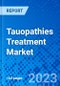 Tauopathies Treatment Market - Size, Share, Outlook, and Opportunity Analysis, 2019 - 2027 - Product Thumbnail Image