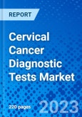 Cervical Cancer Diagnostic Tests Market, By Test Type, By Age Group, and By Region - Size, Share, Outlook, and Opportunity Analysis, 2023 - 2030- Product Image