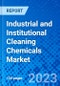 Industrial and Institutional Cleaning Chemicals Market - Size, Share, Outlook, and Opportunity Analysis, 2023 - 2030 - Product Image